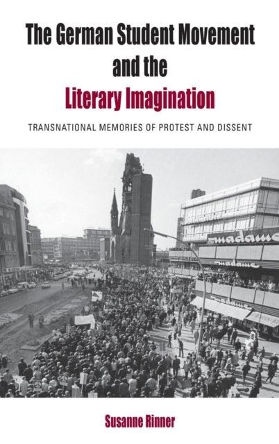 Book cover of: German Student Movement and the Literary Imagination. By: Susanne Rinner