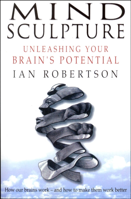Book cover of: Mind Sculpture. By: Ian Robertson