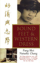 Book cover of: Bound Feet And Western Dress. By: Pang-Mei Natasha Chang