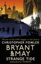 Book cover of: Bryant & May - Strange Tide. By: Christopher Fowler