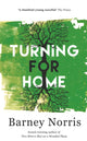 Turning for Home 9780857523747 Barney Norris