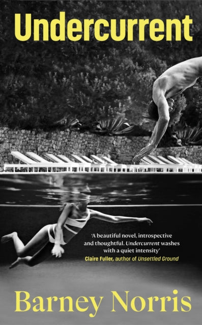 Undercurrent, The heartbreaking and ultimately hopeful novel about finding yourself, from the Times bestselling author of Five Rivers Met on a Wooded Plain