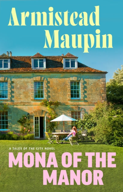 Book cover of: Mona of the Manor. By: Armistead Maupin