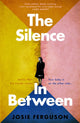 Silence In Between 9780857529695 Josie Ferguson