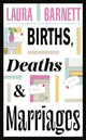 Births, Deaths and Marriages 9780857529718 Laura Barnett