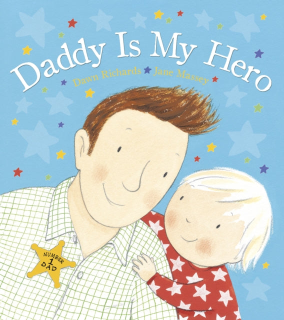 Book cover of: Daddy is My Hero. By: Dawn Richards