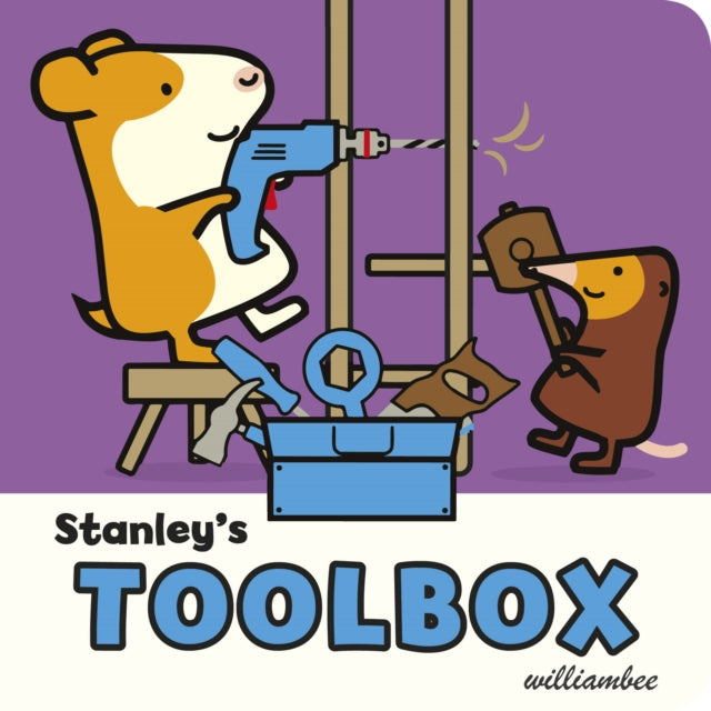 Book cover of: Stanley's Toolbox. By: William Bee