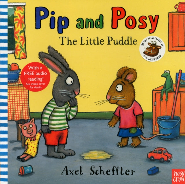 Pip and Posy: The Little Puddle 9780857630780 Axel Scheffler