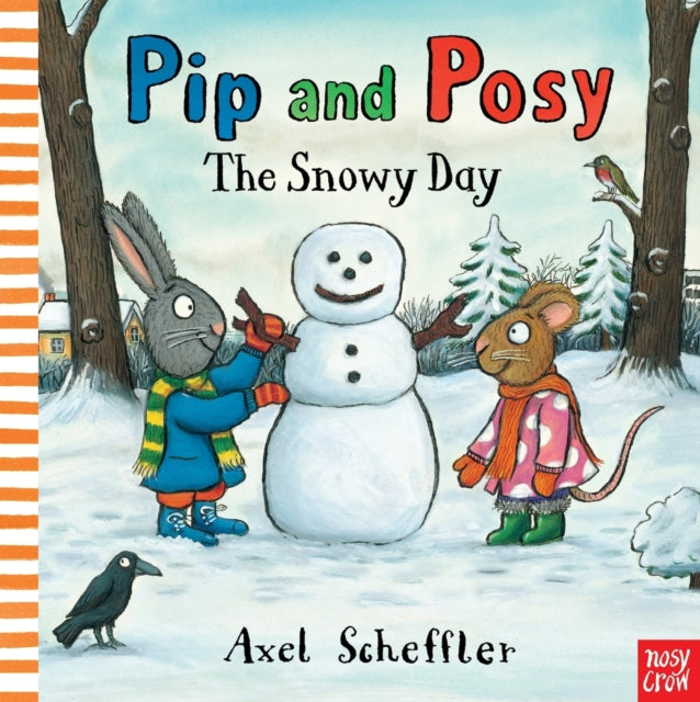 Pip and Posy: The Snowy Day 9780857631268 Axel Scheffler