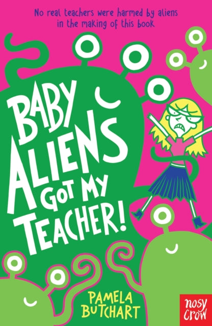 Baby Aliens Got My Teacher 9780857632371 Pamela Butchart