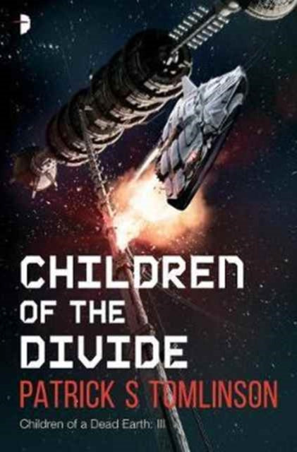 Book cover of: Children of the Divide. By: Patrick S Tomlinson (author)