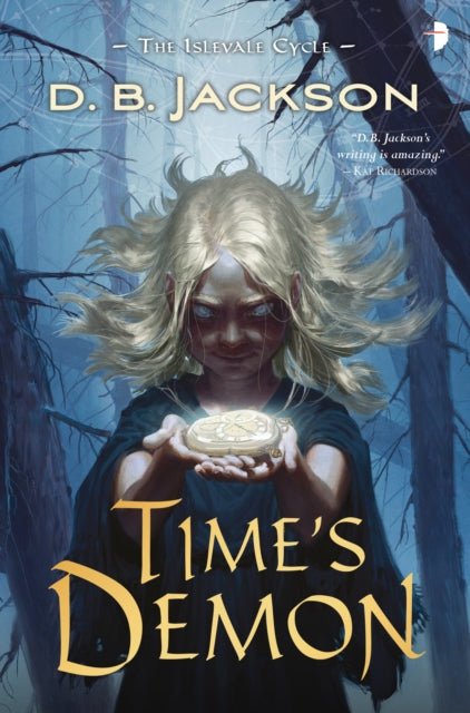 Book cover of: Time's Demon. By: D B Jackson