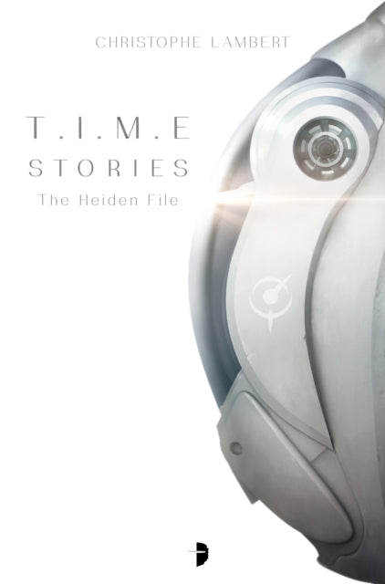 Book cover of: T.I.M.E Stories. By: Christophe Lambert
