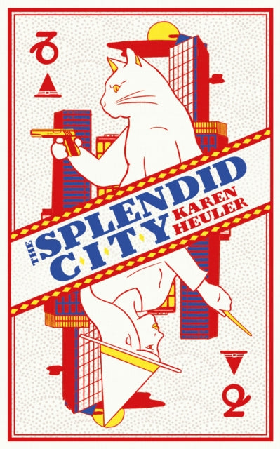 Book cover of: Splendid City. By: Karen Heuler
