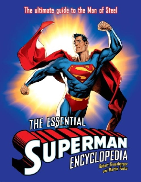 Book cover of: Essential Superman Encyclopedia. By: Robert Greenberger