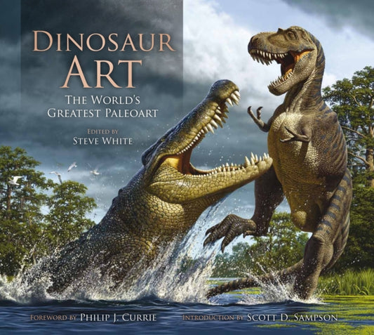 Book cover of: Dinosaur Art: The World's Greatest Paleoart