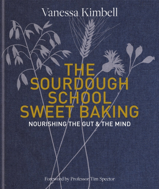 Book cover of: Sourdough School: Sweet Baking. By: Vanessa Kimbell