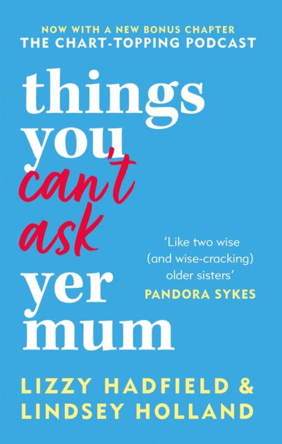 Things You Can't Ask Yer Mum, now with a new bonus chapter 9780857839503 Lindsey Holland