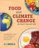 Book cover of: Food and Climate Change without the hot air. By: Sarah Bridle
