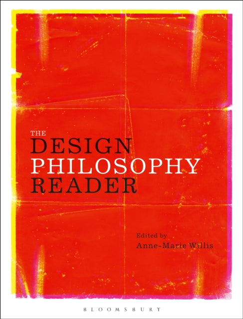 Book cover of: Design Philosophy Reader. By: Anne-Marie Willis