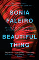 Book cover of: Beautiful Thing. By: Sonia Faleiro