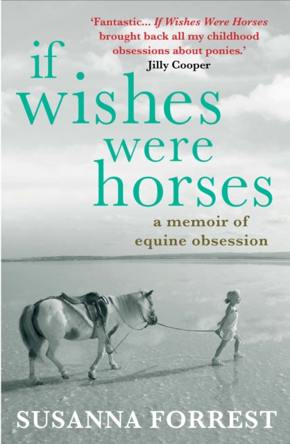 Book cover of: If Wishes Were Horses. By: Susanna Forrest