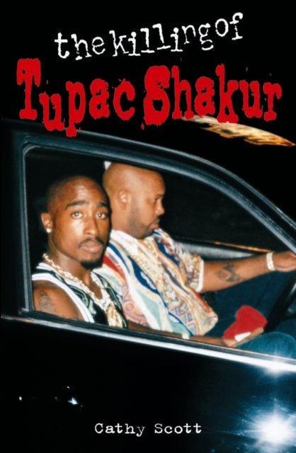Book cover of: Killing of Tupac Shakur. By: Cathy Scott
