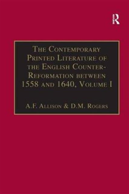 Book cover of: Contemporary Printed Literature of the English Counter-Reformation between 1558 and 1640. By: Anthony F. Allison