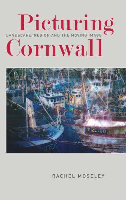 Book cover of: Picturing Cornwall. By: Rachel Moseley