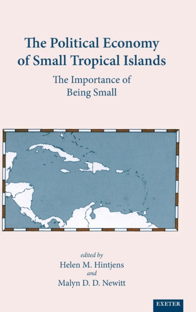 Book cover of: Political Economy of Small Tropical Islands. By: Hintjens