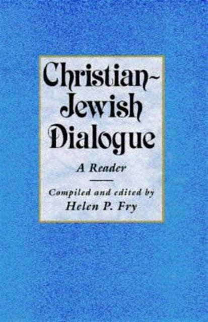 Book cover of: Christian-Jewish Dialogue. By: Helen P. Fry