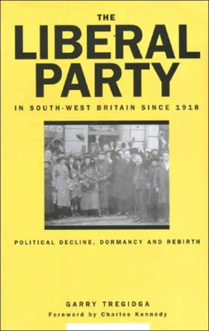 Liberal Party In South-West Britain Since 1918