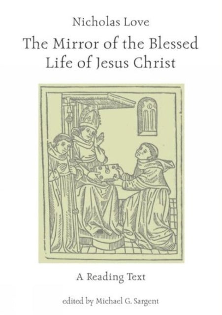 Book cover of: Nicholas Love's Mirror of the Blessed Life of Jesus Christ
