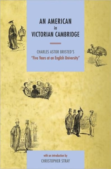 Book cover of: American in Victorian Cambridge