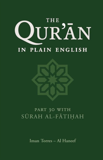 Book cover of: Qur'an in Plain English. By: Iman Torres Al Haneef
