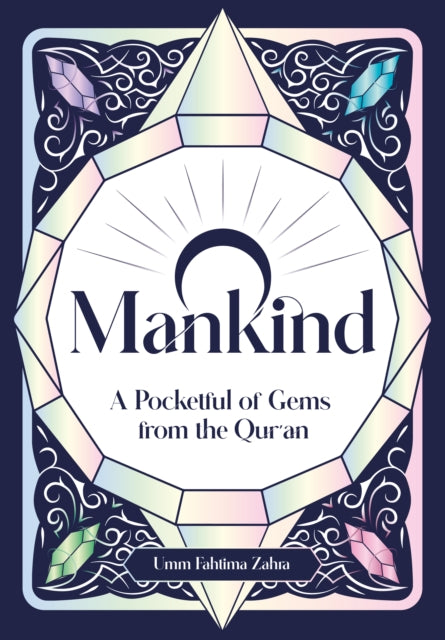 Book cover of: O Mankind!. By: Umm Fahtima Zahra