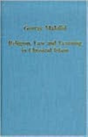 Religion, Law and Learning in Classical Islam