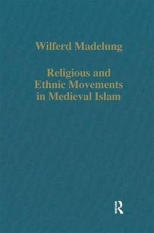 Religious and Ethnic Movements in Medieval Islam