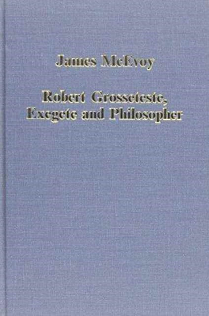 Robert Grosseteste, Exegete and Philosopher