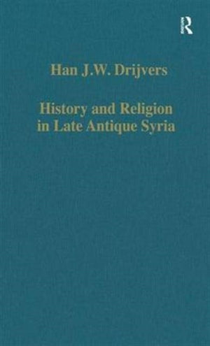 History and Religion in Late Antique Syria