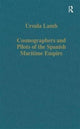 Book cover of: Cosmographers and Pilots of the Spanish Maritime Empire