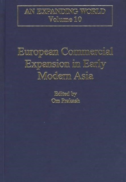 Book cover of: European Commercial Expansion in Early Modern Asia