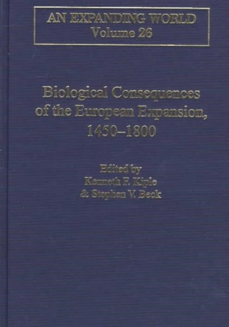 Book cover of: Biological Consequences of the European Expansion, 1450–1800