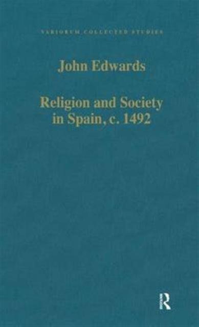 Book cover of: Religion and Society in Spain, c. 1492