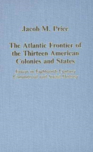 Atlantic Frontier of the Thirteen American Colonies and States
