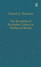 Book cover of: Reception of Byzantine Culture in Mediaeval Russia. By: F. J. Thomson