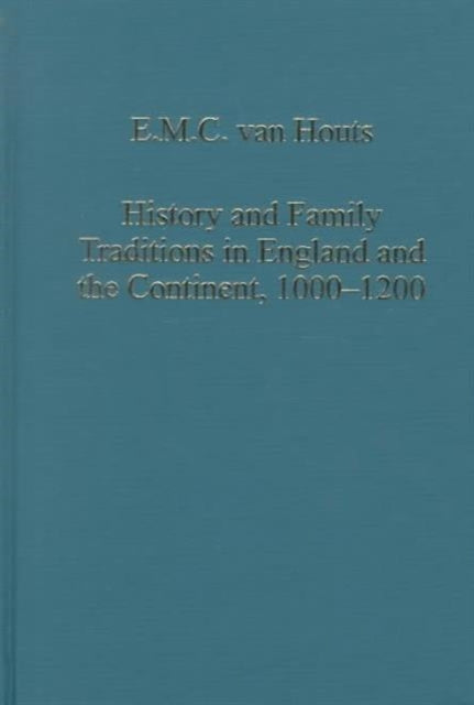 Book cover of: History and Family Traditions in England and the Continent, 1000–1200