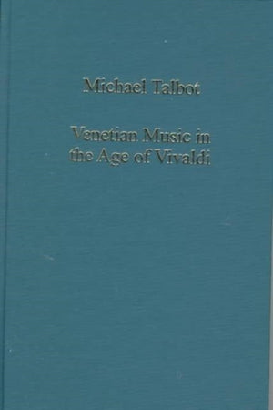 Venetian Music in the Age of Vivaldi