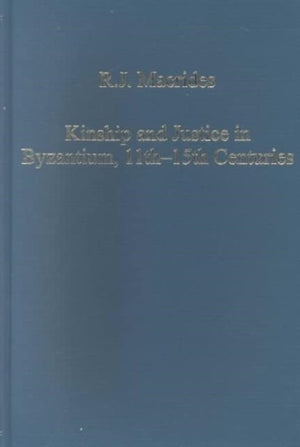Kinship and Justice in Byzantium, 11th–15th Centuries