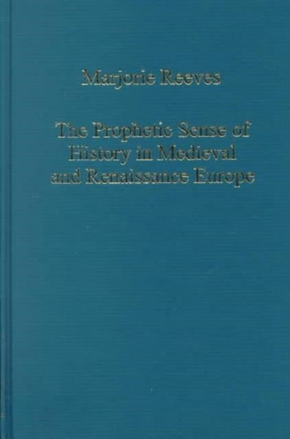 Book cover of: Prophetic Sense of History in Medieval and Renaissance Europe